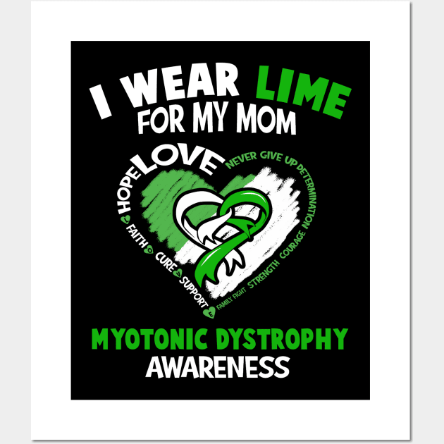 Myotonic Dystrophy Awareness I Wear Lime  For My Mom - Happy Mothers Day Wall Art by BoongMie